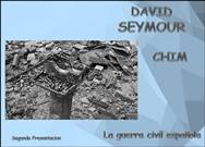 David Seymours II <BR/>La Guerra Civil Española