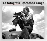 La fotografa Dorothea Lang