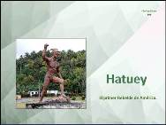 Hatuey - El primer rebelde de America